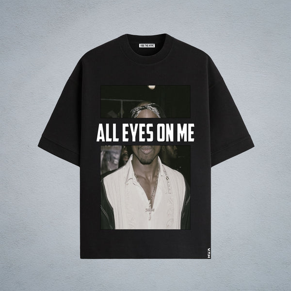 ALL EYES ON ME  OVERSIZED T-SHIRT IN BLACK (UNISEX)