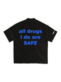 Safe Drug T-shirt