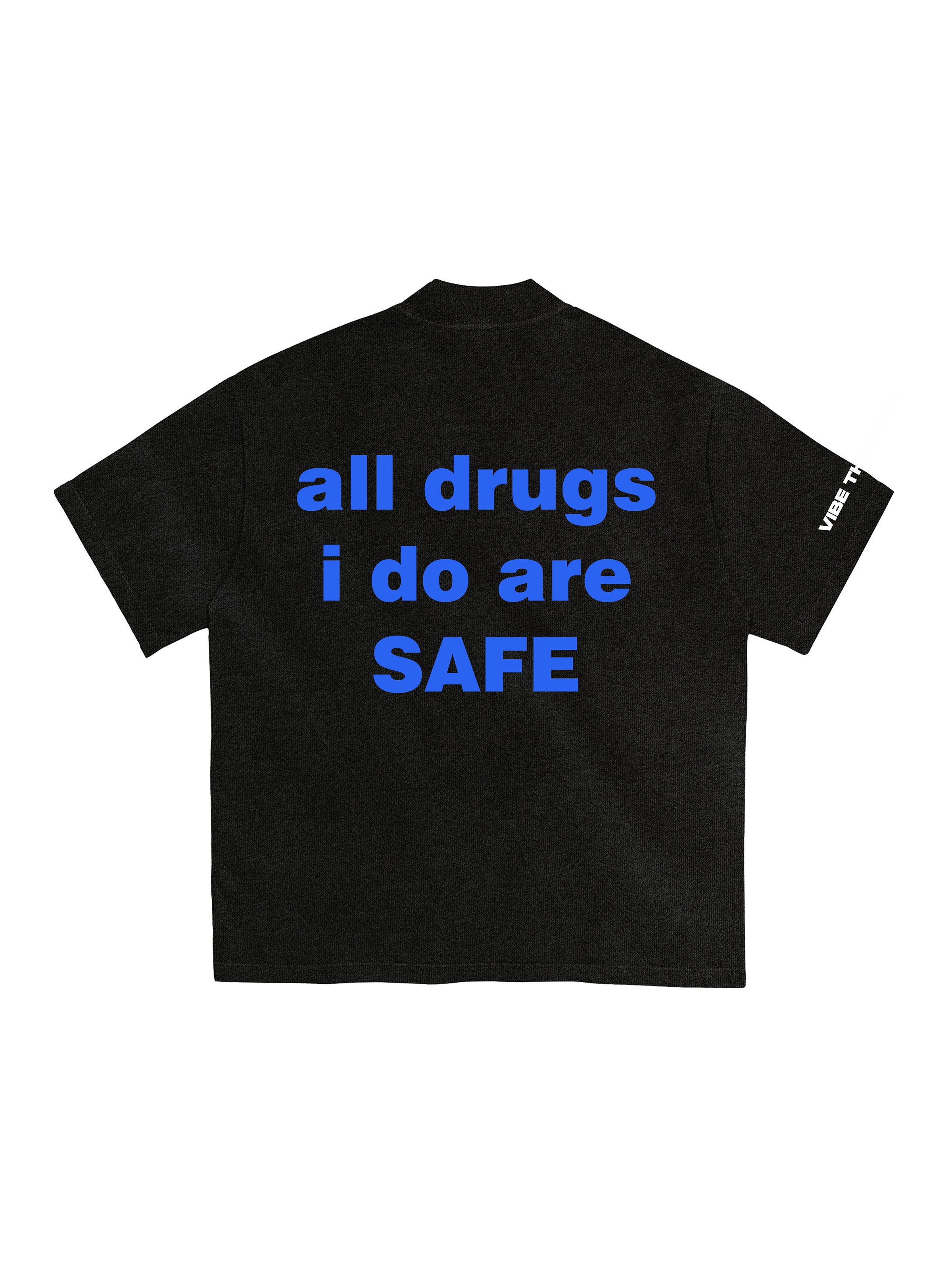 Safe Drug T-shirt