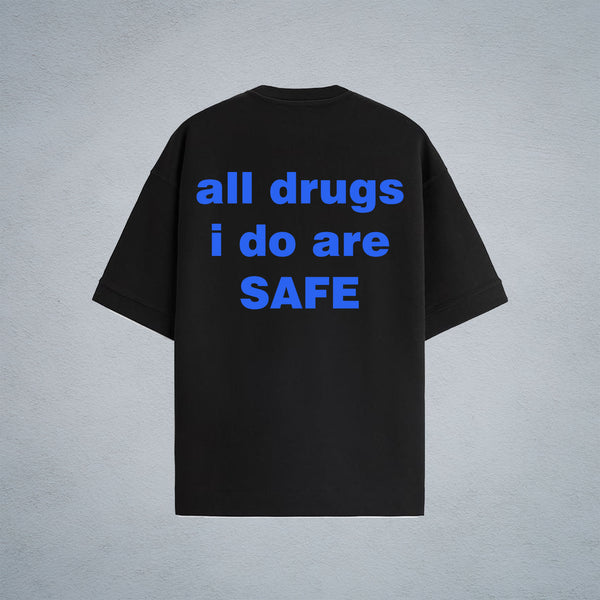 SAFE DRUG T-SHIRT IN BLACK (UNISEX)