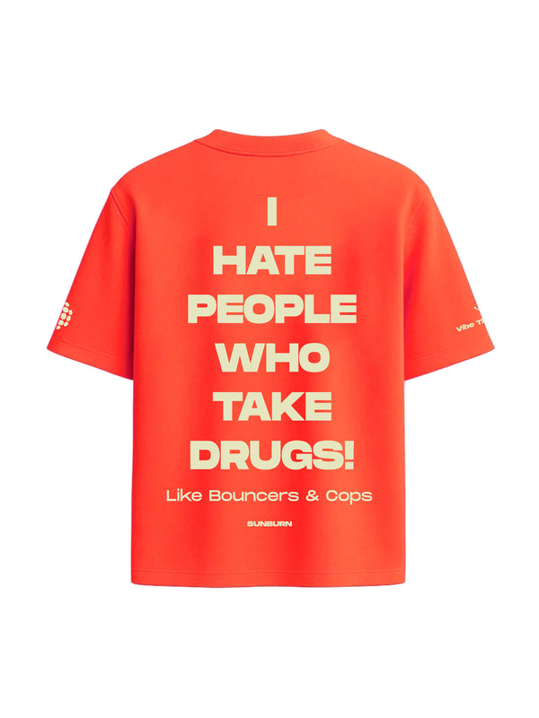 I hate people who take drugs T-shirt
