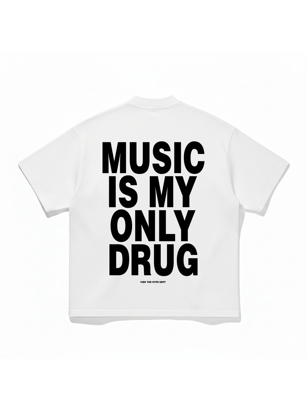 Music is my only Drug T-shirt