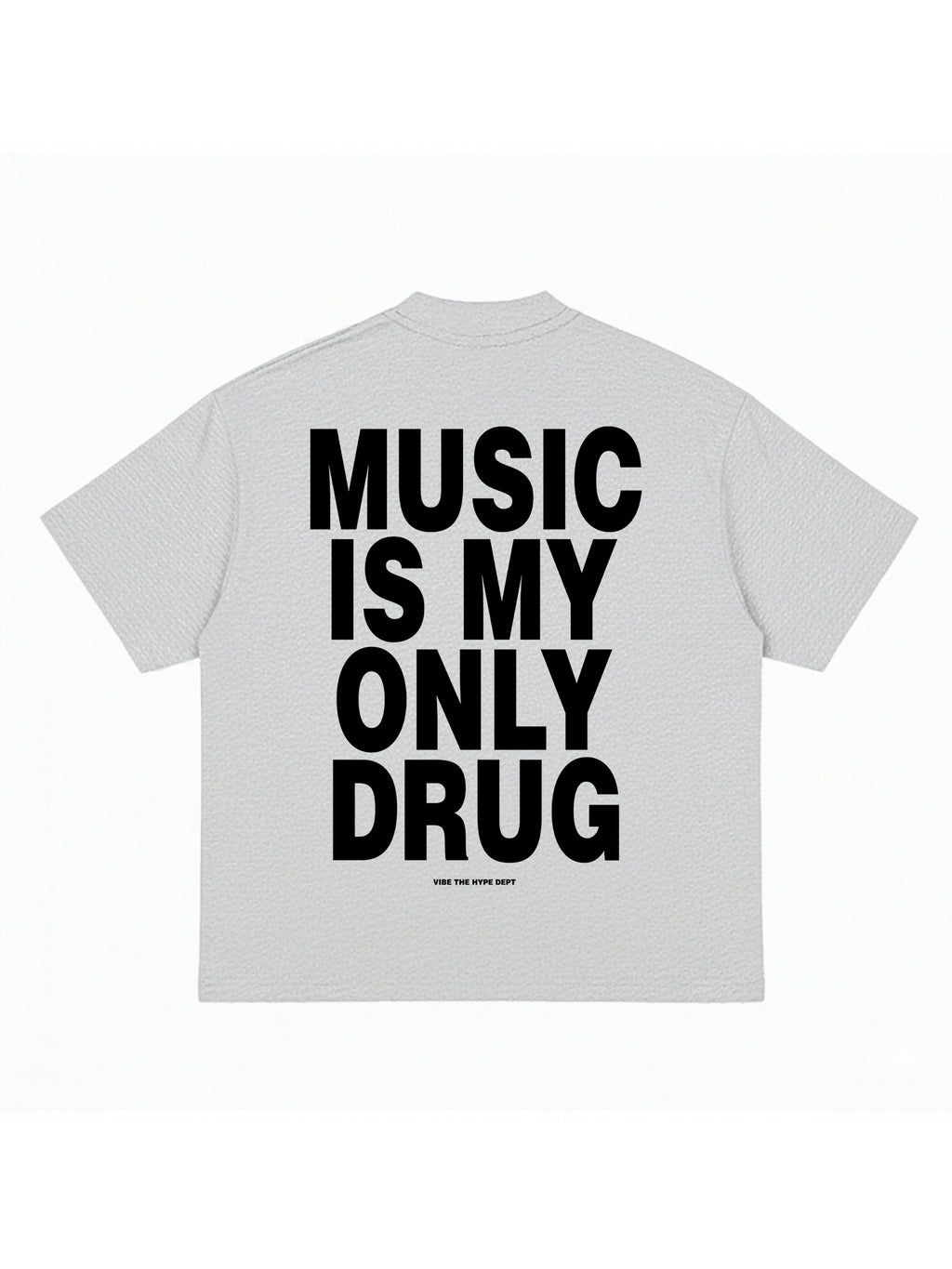 Music is my only Drug T-shirt