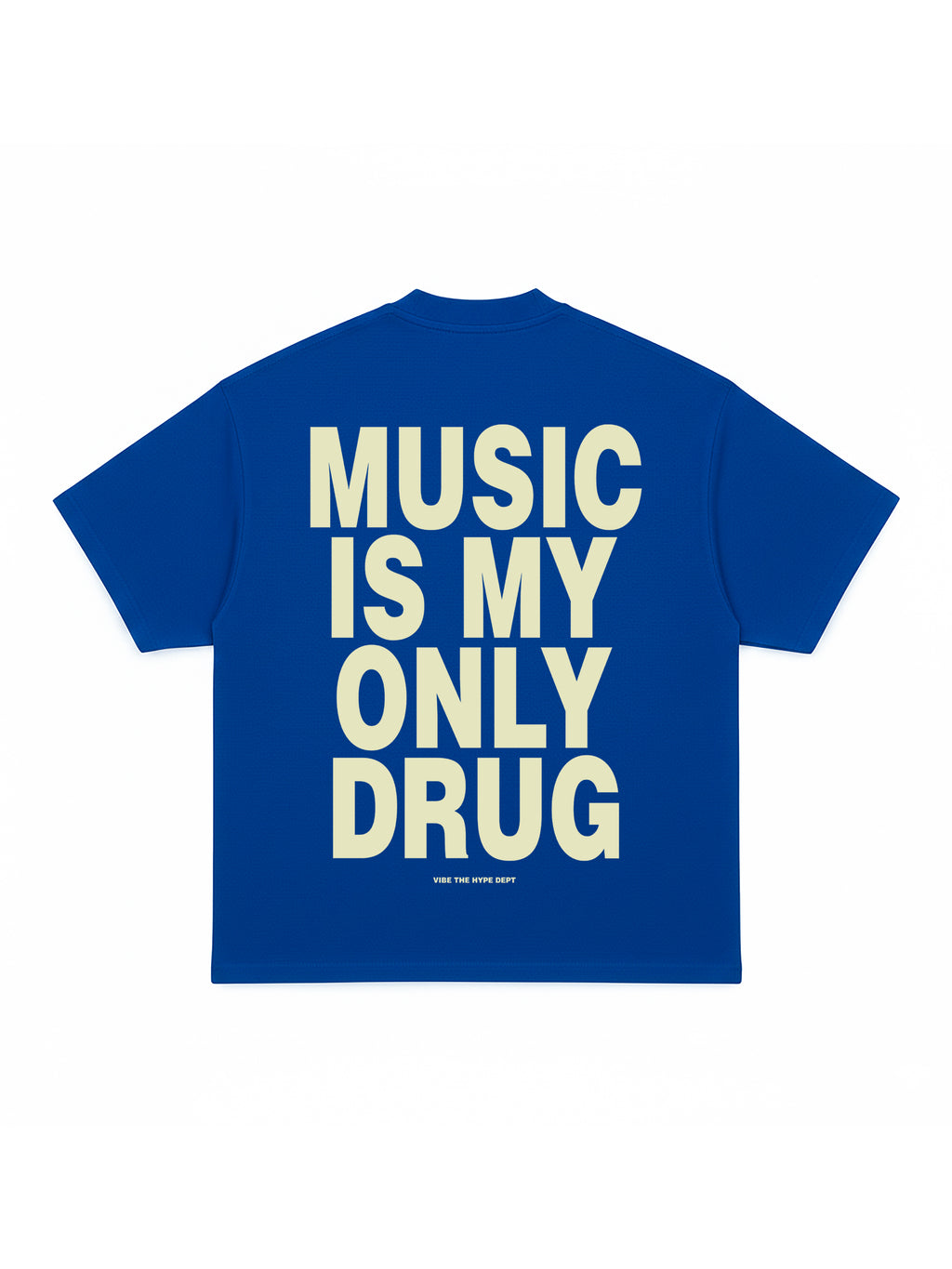 Music is my only Drug T-shirt