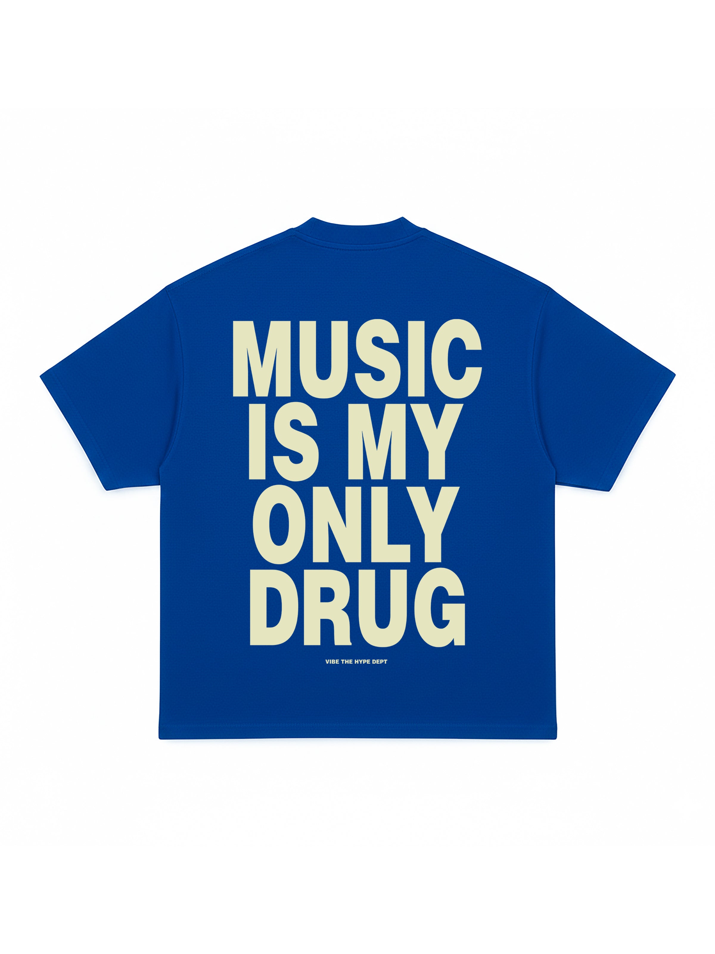 Music is my only Drug T-shirt