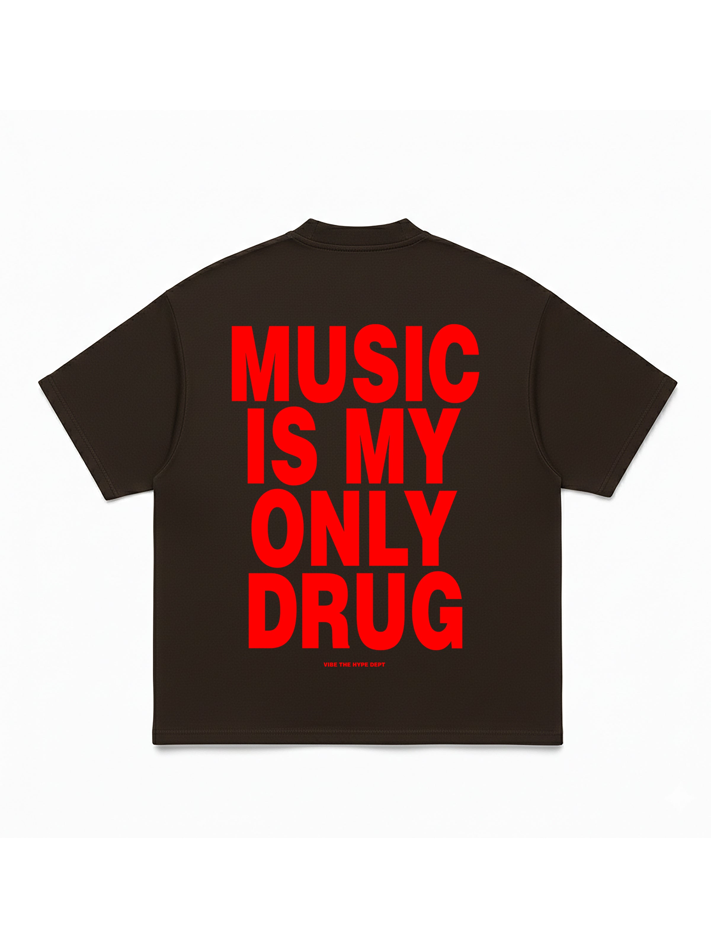 Music is my only Drug T-shirt